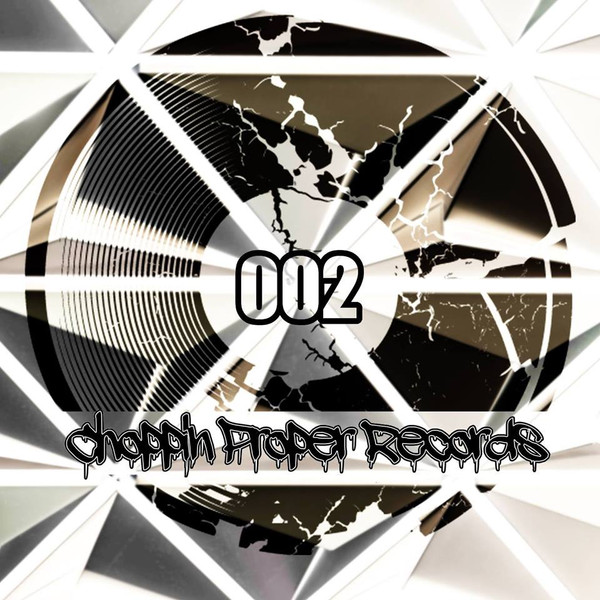 Choppin Proper EP 002