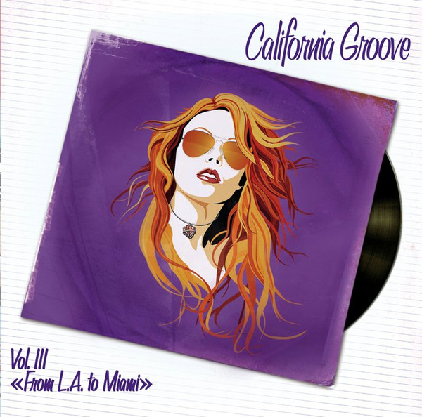 California Groove Vol. III "From L.A. To Miami"
