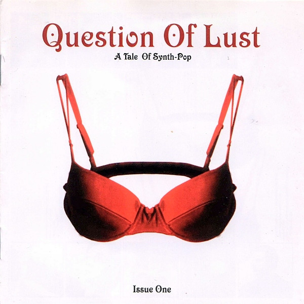 Question Of Lust: A Tale Of Synthie-Pop (Issue One)