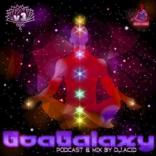 GoaGalaxy V3 - Podcast & Mix By DJ.Acid ‎
