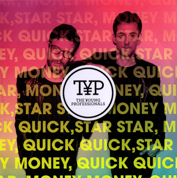 Quick Quick, Star Star, Money Money