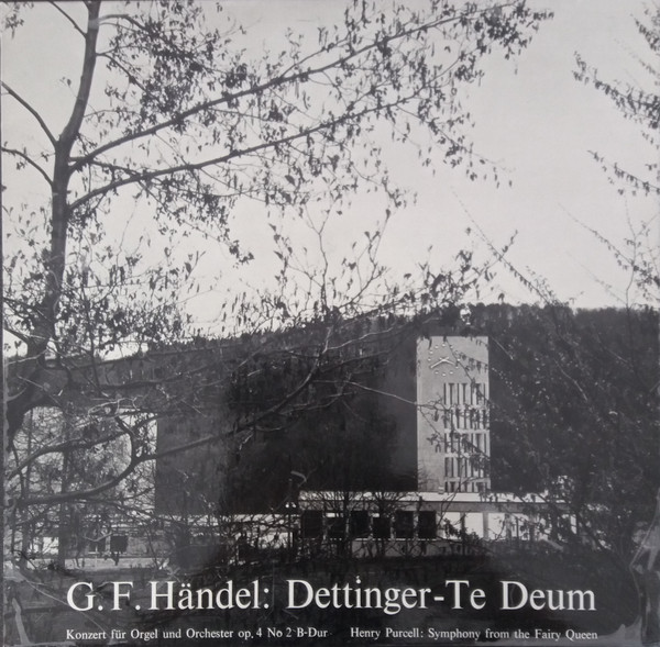 Dettinger-Te Deum / Konzert Für Orgel Und Orchester Op. 4 Nr. 2 B-Dur / Symphony From The Fairy Queen