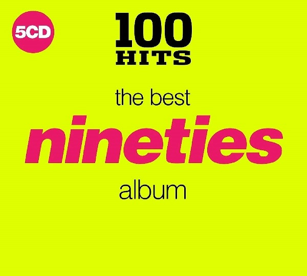 100 Hits The Best Nineties Album