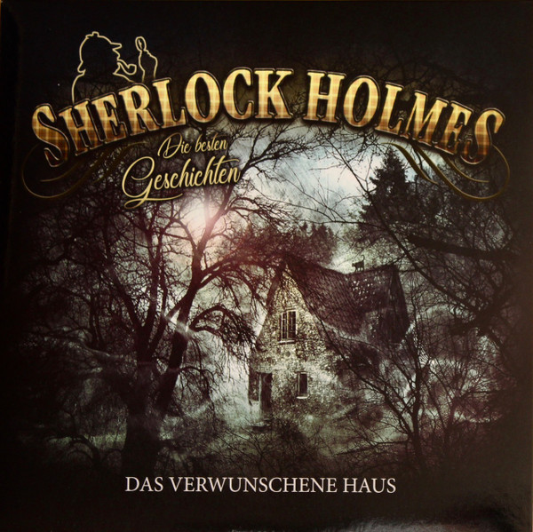 Sherlock Holmes - Die Besten Geschichten Folge   02 - Das Verwunschene Haus