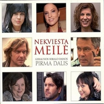 Nekviesta Meilė (Geriausios Serialo Dainos. Pirma Dalis)