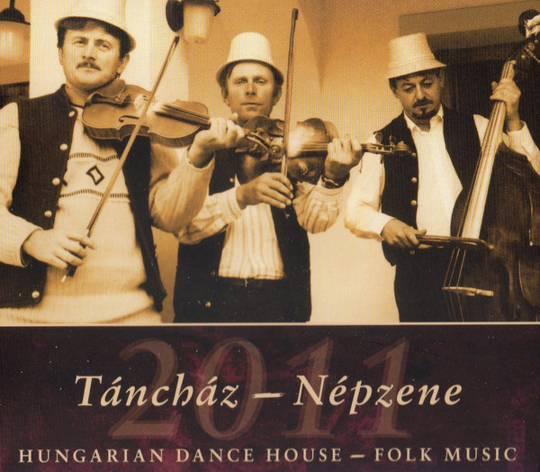 Táncház - Népzene 2011 / Hungarian Dance House - Folk Music