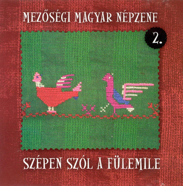 Mezőségi Magyar Népzene 2. - Szépen Szól A Fülemile