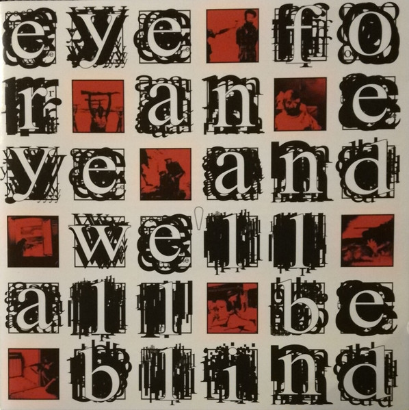 Eye For An Eye And We'll All Be Blind