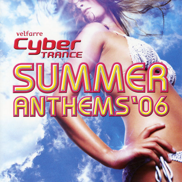 Velfarre Cyber Trance Summer Anthems '06
