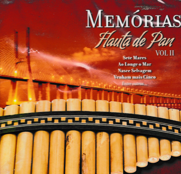 Memórias: Flauta De Pan Vol. II