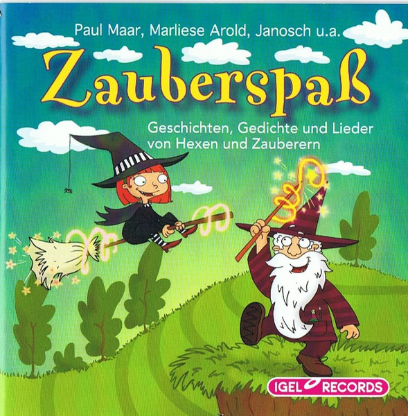 Zauberspaß - Geschichten, Gedichte Und Lieder Von Hexen Und Zauberern 