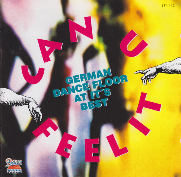 Can U Feel It "German Dance Floor At It's Best"