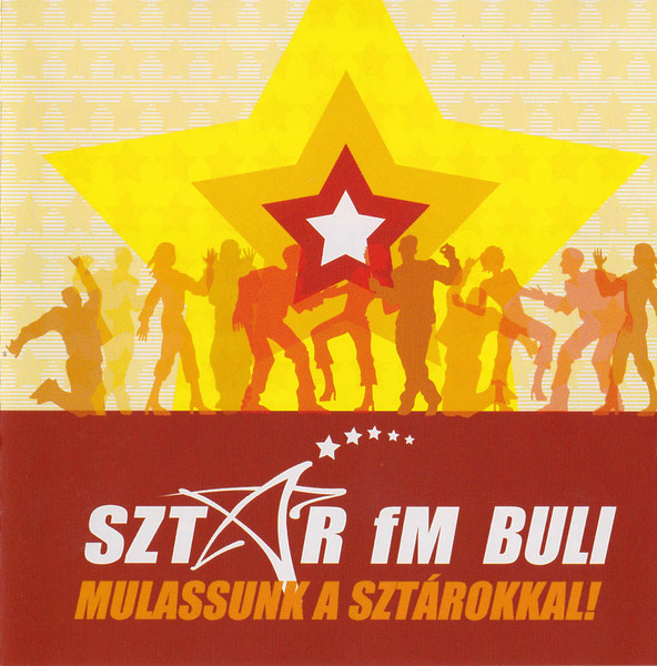 Sztár Fm Buli - Mulassunk A Sztárokkal