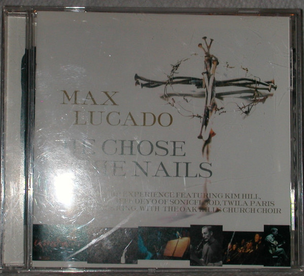 He Chose The Nails