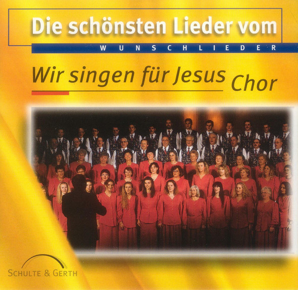Die Schönsten Lieder vom Wir-Singen-Für-Jesus-Chor – Wunschlieder 2