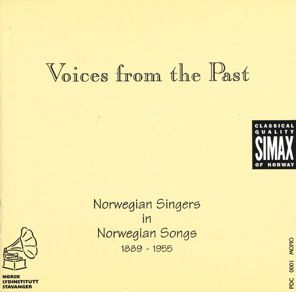 Voices From The Past (Norwegian Singers In Norwegian Songs 1889 - 1955)