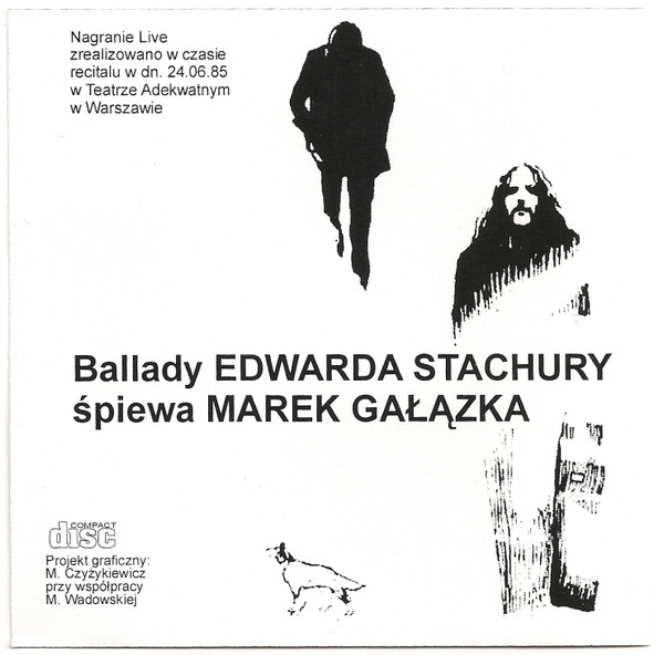 Ballady Edwarda Stachury Śpiewa Marek Gałązka