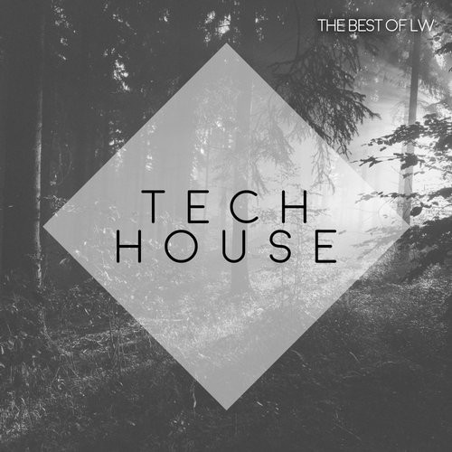 The Best Of LW: Tech House III