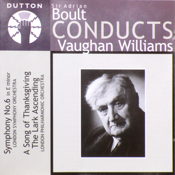 Boult Conducts Vaughan Williams: Symphony No. 6  / A Song Of Thanksgiving / The Lark Ascending