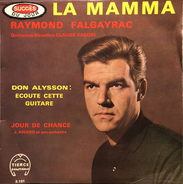La Mamma / Écoute Cette Guitare / Jour De Chance
