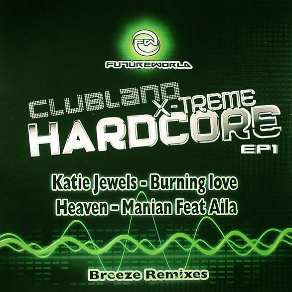 Clubland X-Treme Hardcore EP1