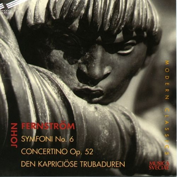 Symfoni No. 6 / Concertino Op. 52 / Den Kapriciöse Trubaduren