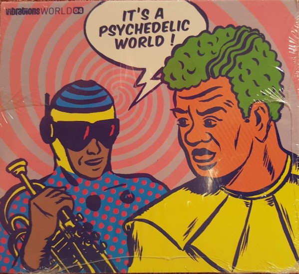 It's A Psychedelic World !