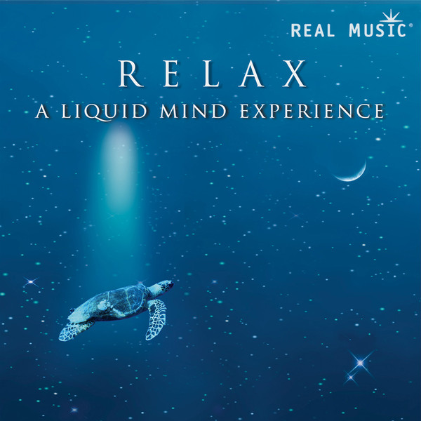 Relax: A Liquid Mind Experience