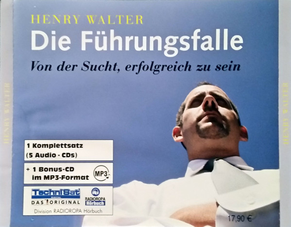 Die Führungsfalle (Von Der Sucht, Erfolgreich Zu Sein)