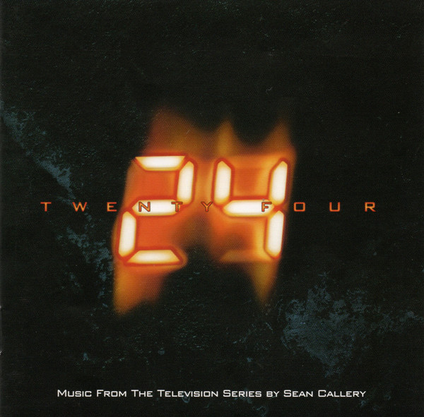 Twenty Four (Music From The Television Series By Sean Callery)