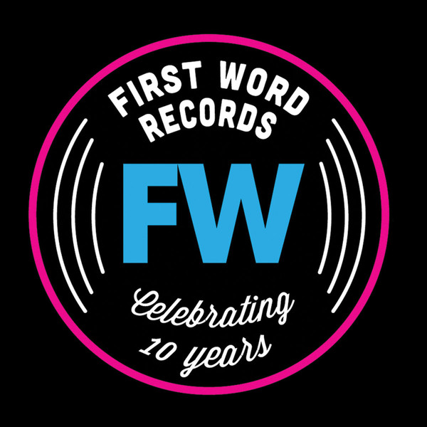 FW is 10! Celebrating Ten Years of First Word Records