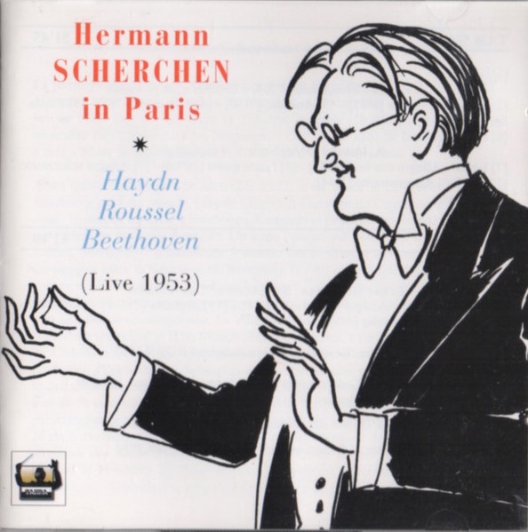 Hermann Scherchen In Paris (Live 1953) Vol. I