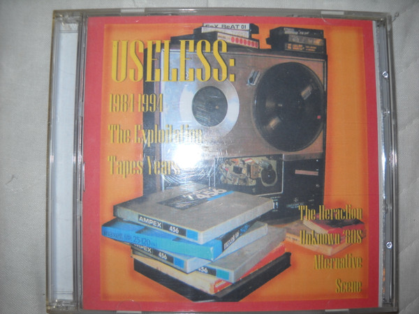 Useless: 1984-1994 The Exploitation Tapes Years
