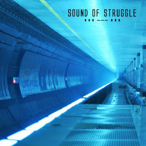 Sound Of Struggle