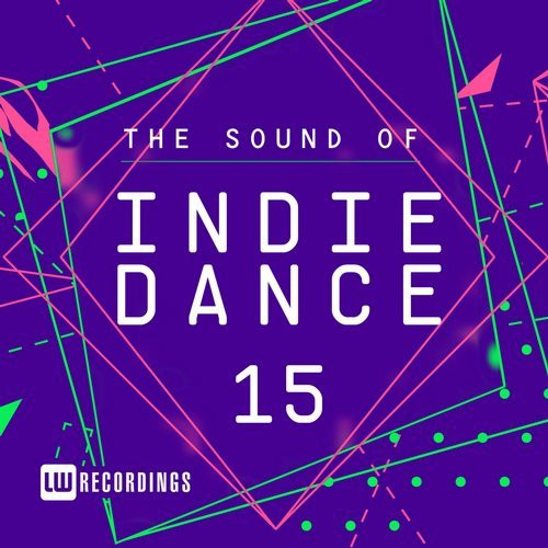The Sound Of Indie Dance 15