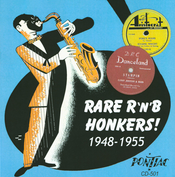 Rare R 'N' B Honkers ! 1948-1955