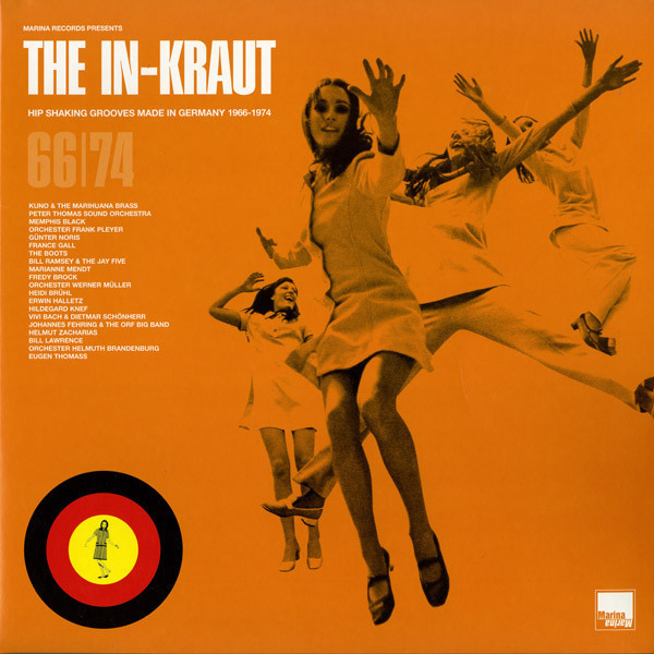 Marina Records Presents The In-Kraut 66|74: Hip Shaking Grooves Made In Germany 1966-1974
