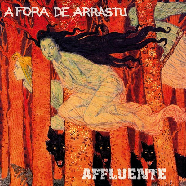 A Fora De Arrastu / Affluente