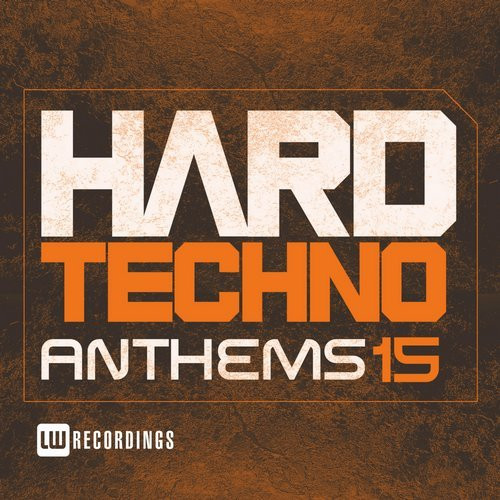 Hard Techno Anthems 15