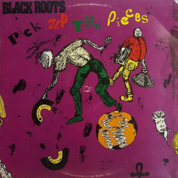 Black Roots Pick Up The Pieces