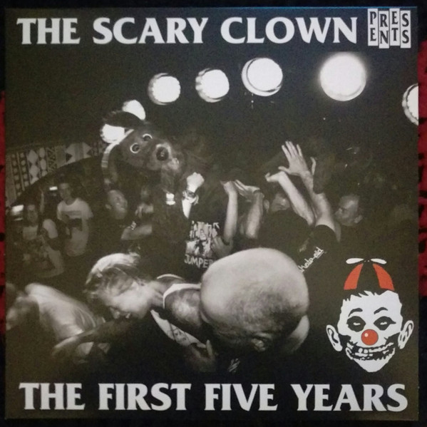 The Scary Clown Presents The First Five Years