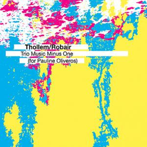 Trio Music Minus One (For Pauline Oliveros)