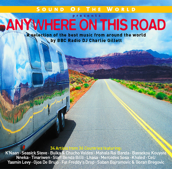 Sound Of The World Presents - Anywhere On This Road 