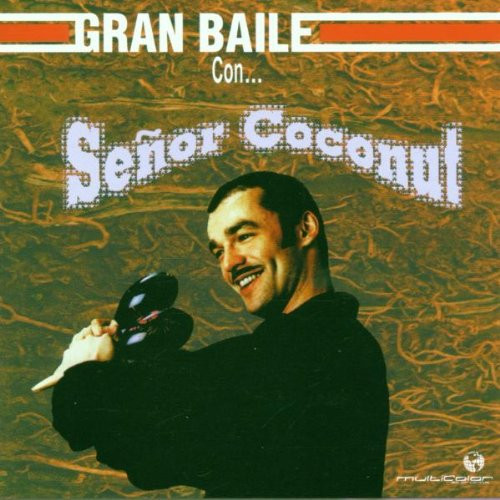 El Gran Baile (Gran Baile Con... Señor Coconut)