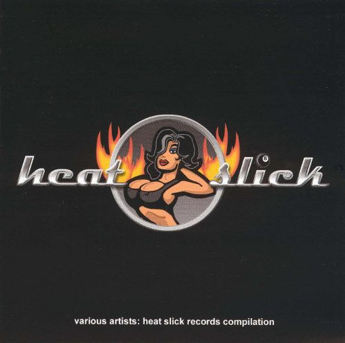 Heat Slick Records Compilation