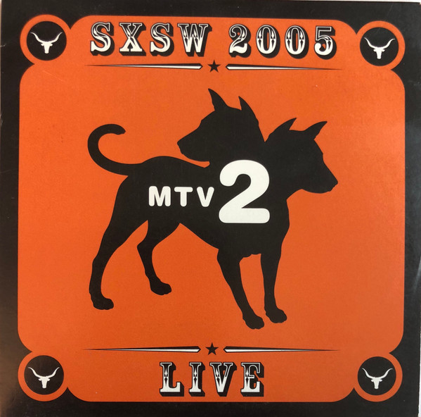 MTV2 SXSW 2005 Live