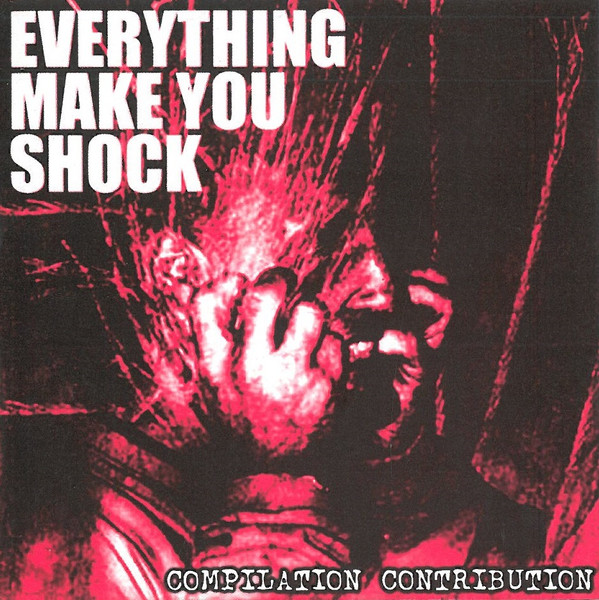 Everything Make You Shock
