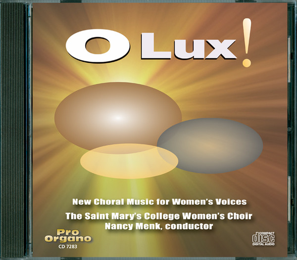 O Lux! New Choral Music For Women's Voices