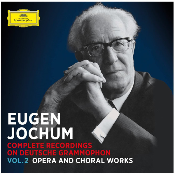 Complete Recordings On Deutsche Grammophon Vol. 2 - Opera And Choral Works