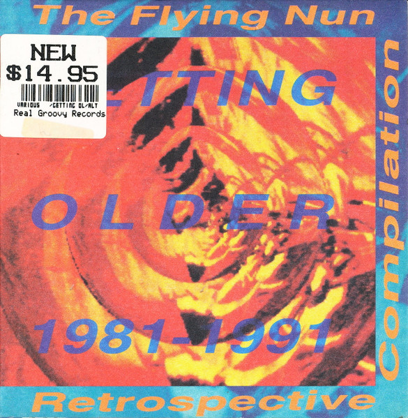 Getting Older 1981-1991 (The Flying Nun Retrospective Compilation)